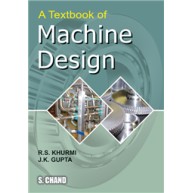 A Textbook of Machine Design, 34/e