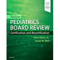 Nelson Pediatrics Board Review: Certification and Recertification