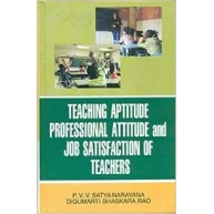 Teaching Aptitude, Professional Attitude and Job Satisfaction of Teachers 