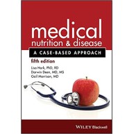 Medical Nutrition and Disease: A Case-Based Approach 5th Edition