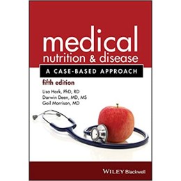 Medical Nutrition and Disease: A Case-Based Approach 5th Edition