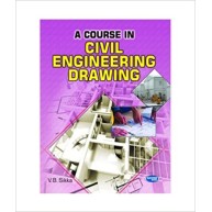 A Course in Civil Engineering Drawing