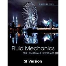 Fox and Mcdonald's Introduction to Fluid Mechanics, 8th Edition International Student Version Paperback – 28 Oct. 2011