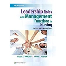 Leadership Roles and Management Functions in Nursing: Theory and Application