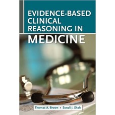 Evidence-Based Clinical Reasoning in Medicine 1st