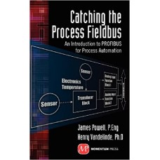 Catching the Process Fieldbus: An Introduction to Profibus for Process Automation
