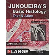 JUNQUEIRA'S BASIC HISTOLOGY: TEXT AND ATLAS 15E