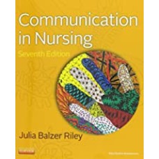COMMUNICATION IN NURSING 7E