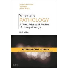 Wheater's Pathology: A Text, Atlas and Review of Histopathology, International Edition