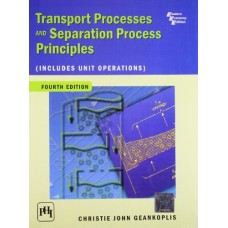 Transport Processes and Separation Process Principles
