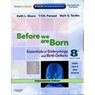 Before We Are Born: Essentials Of Embryology and Birth Defects