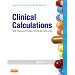 Clinical Calculations: With Applications to General and Specialty Areas