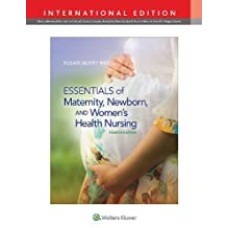 Essentials of Maternity, Newborn, and Women's Health Nursing