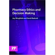 Pharmacy Ethics and Decision Making