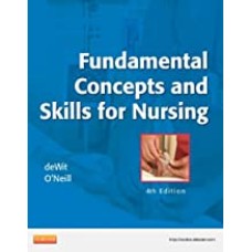 Fundamental Concepts and Skills for Nursing