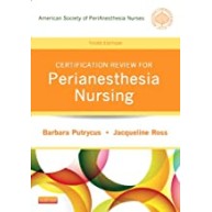 Certification Review for PeriAnesthesia Nursing