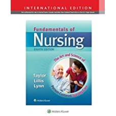Fundamentals of Nursing: The Art and Science of Person-Centered Nursing Care