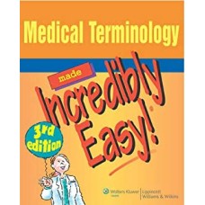 Medical Terminology Made Incredibly Easy!