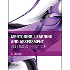 Mentoring, Learning and Assessment in Clinical Practice, A Guide for Nurses, Midwives