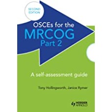 OSCEs for the MRCOG Part 2: A Self-Assessment Guide: A Self-Assessment Guide