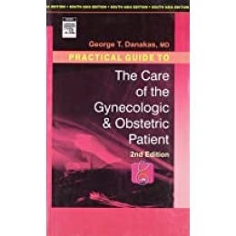 Practical Guide to the Care of the Gynecologic & Obstetric Patient