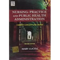Nursing Practice & Public Health Administration: Current Concepts & Trends