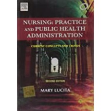 Nursing Practice & Public Health Administration: Current Concepts & Trends