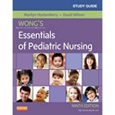 Study Guide, Wong's  Essentials Pediatric Nursing 