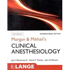 MORGAN& MIKHAIL'S CLINICAL ANESTHESIOLOGy