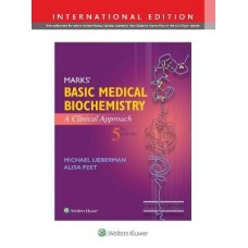 Marks' Basic Medical Biochemistry : A Clinical Approach