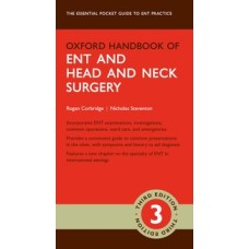 Oxford Handbook of ENT and Head and Neck Surgery