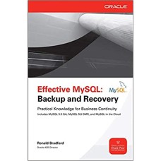 Effective MySQL Backup and Recovery (Oracle Press)