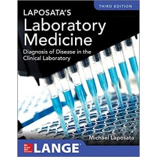 Laposata's Laboratory Medicine Diagnosis of Disease in Clinical Laboratory