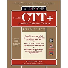 CompTIA CTT+ Certified Technical Trainer All-in-One Exam Guide