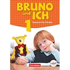 Bruno und ich: Schulerbuch 1 mit Audios online