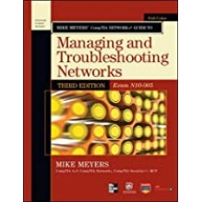 Mike Meyers’ CompTIA Network+ Guide to Managing and Troubleshooting Networks