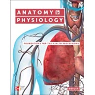 Anatomy & Physiology: Foundations for the Health Professions