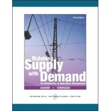 Matching Supply with Demand: An Introduction to Operations Management
