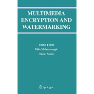 Multimedia Encryption and Watermarking (Multimedia Systems and Applications