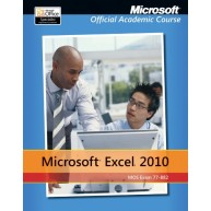 Exam 77-882 Microsoft Excel 2010 (Microsoft Official Academic Course)