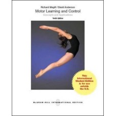 Motor Learning and Control: Concepts and Applications (Int'l Ed)