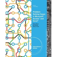 Problem-Solving Cases in Microsoft (R) Access (TM) and Excel (R), International Edtion