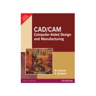 Cad/Cam : Computer-Aided Design And Manufacturing