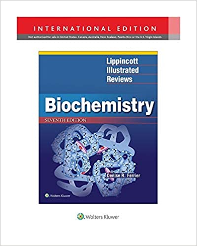 Lippincott Illustrated Reviews: Biochemistry, 7, IE