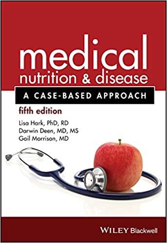 Medical Nutrition and Disease: A Case-Based Approach 5th Edition
