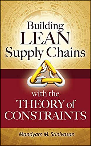 Building Lean Supply Chains with the Theory of Constraints 1st Edition