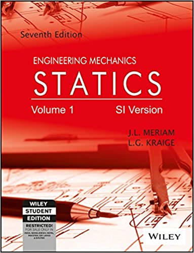 Engineering Mechanics: Statics (Edn 7) By L.g. Kraige,j. L. Meriam Paperback – January 1, 2011