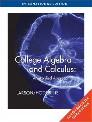 College Algebra and Calculus : An Applied Approach, International Edition