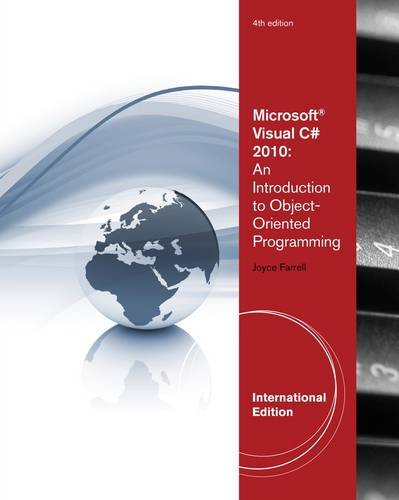 Microsoft Visual C# 2010: An Introduction to Object-oriented Programming