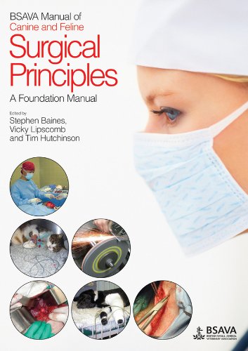 BSAVA Manual of Canine and Feline Surgical Principles: A Foundation Manua